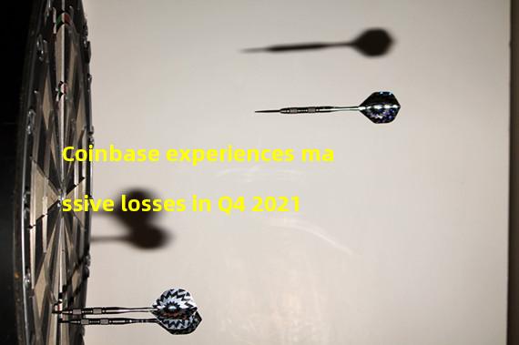 Coinbase experiences massive losses in Q4 2021