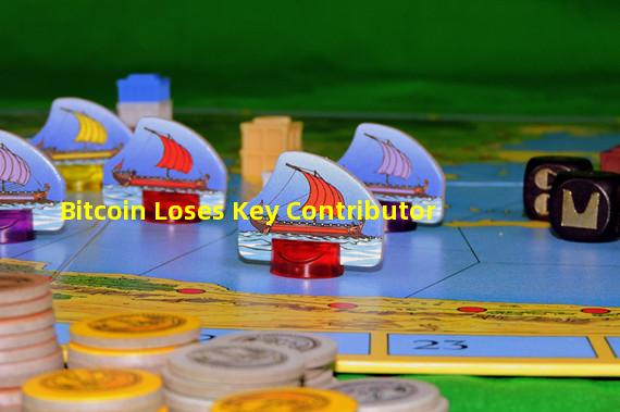 Bitcoin Loses Key Contributor