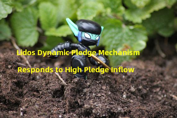 Lidos Dynamic Pledge Mechanism Responds to High Pledge Inflow