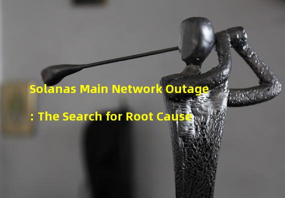 Solanas Main Network Outage: The Search for Root Cause