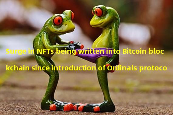Surge in NFTs being written into Bitcoin blockchain since introduction of Ordinals protocol