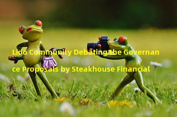 Lido Community Debating the Governance Proposals by Steakhouse Financial