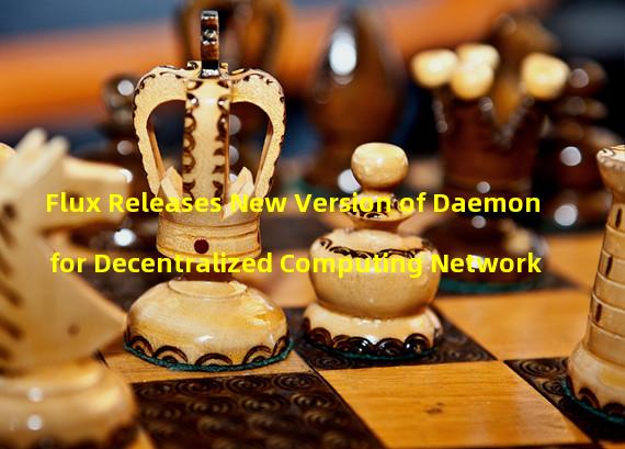Flux Releases New Version of Daemon for Decentralized Computing Network
