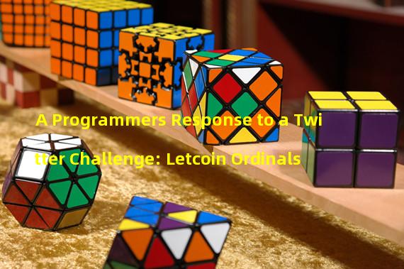 A Programmers Response to a Twitter Challenge: Letcoin Ordinals