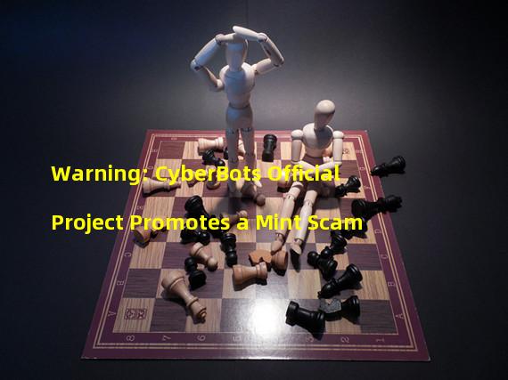 Warning: CyberBots Official Project Promotes a Mint Scam