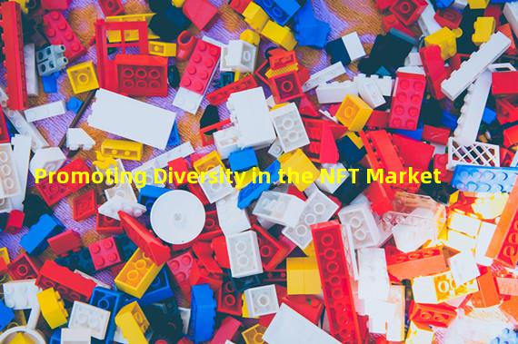 Promoting Diversity in the NFT Market