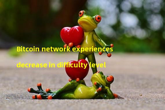 Bitcoin network experiences decrease in difficulty level
