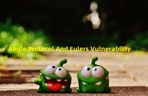 Angle Protocol And Eulers Vulnerability