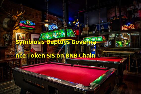 Symbiosis Deploys Governance Token SIS on BNB Chain
