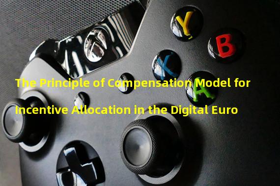 The Principle of Compensation Model for Incentive Allocation in the Digital Euro