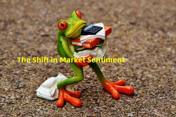 The Shift in Market Sentiment 