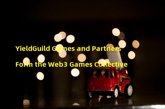 YieldGuild Games and Partners Form the Web3 Games Collective