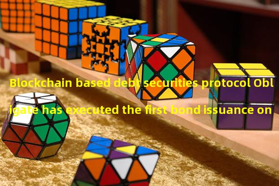 Blockchain based debt securities protocol Obligate has executed the first bond issuance on the Polygon blockchain