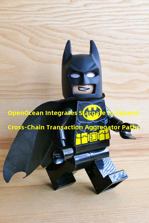 OpenOcean Integrates Stargate to Expand Cross-Chain Transaction Aggregator Paths