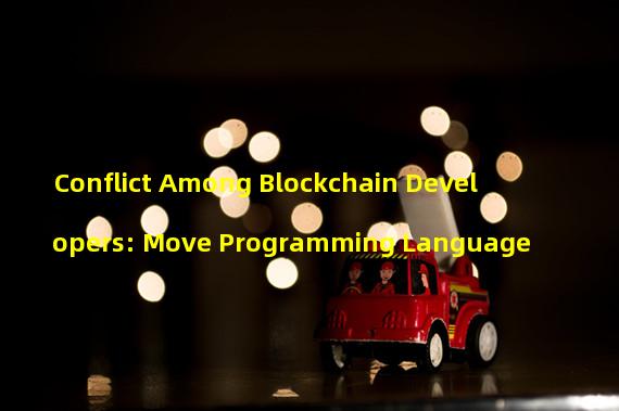 Conflict Among Blockchain Developers: Move Programming Language