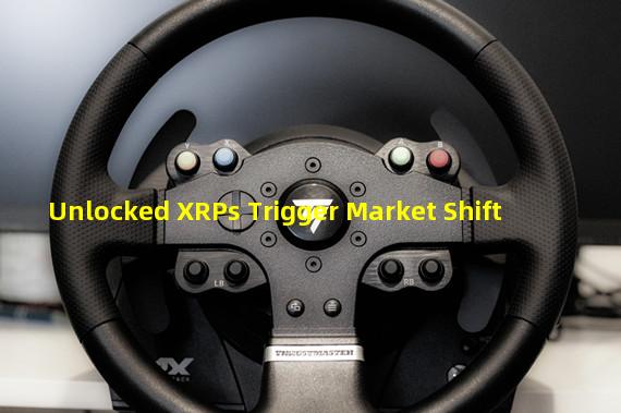 Unlocked XRPs Trigger Market Shift