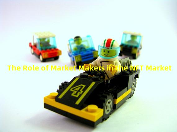 The Role of Market Makers in the NFT Market
