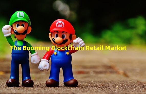 The Booming Blockchain Retail Market