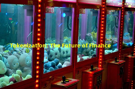 Tokenization: The Future of Finance