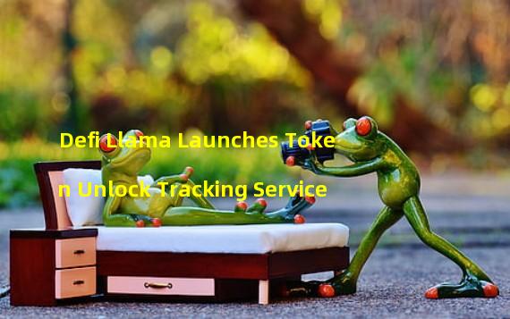 Defi Llama Launches Token Unlock Tracking Service