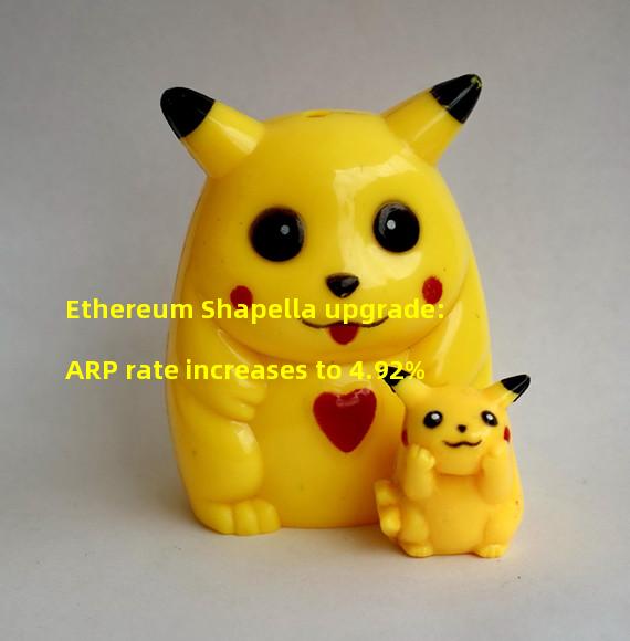 Ethereum Shapella upgrade: ARP rate increases to 4.92%