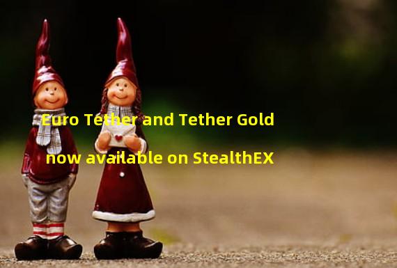 Euro Tether and Tether Gold now available on StealthEX