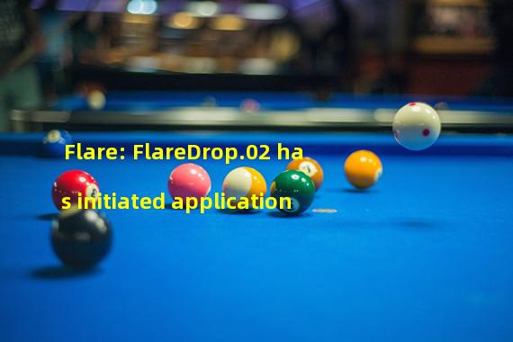 Flare: FlareDrop.02 has initiated application