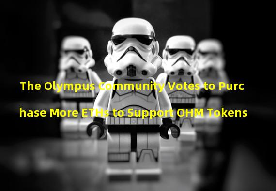 The Olympus Community Votes to Purchase More ETHs to Support OHM Tokens