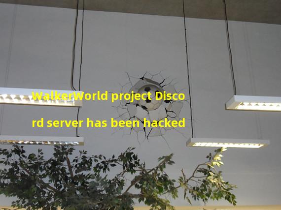 WalkerWorld project Discord server has been hacked