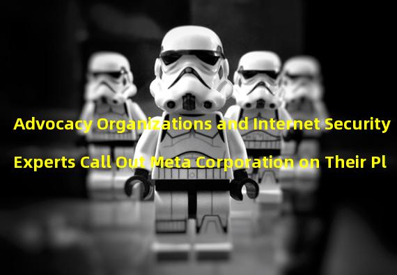 Advocacy Organizations and Internet Security Experts Call Out Meta Corporation on Their Plan to Allow Minors into Horizon Worlds Metaverse