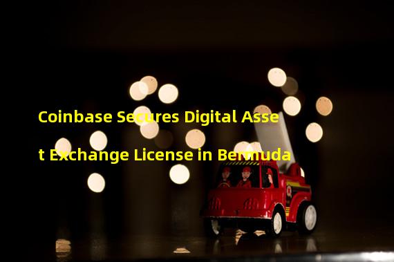 Coinbase Secures Digital Asset Exchange License in Bermuda 