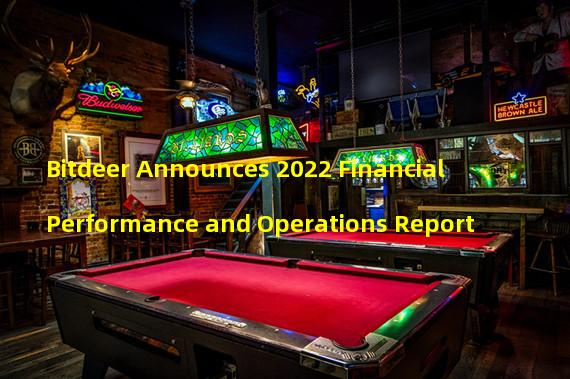 Bitdeer Announces 2022 Financial Performance and Operations Report