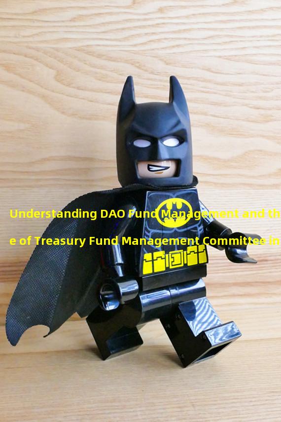 Understanding DAO Fund Management and the Role of Treasury Fund Management Committee in Lido