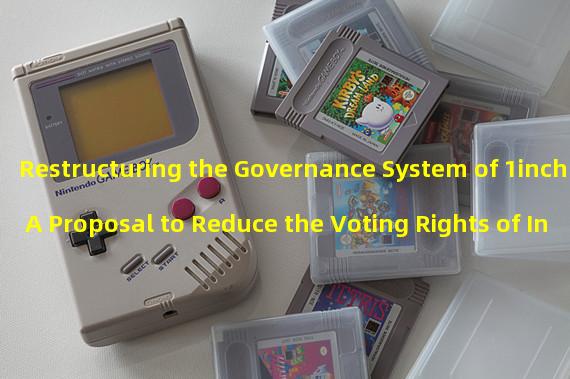 Restructuring the Governance System of 1inch: A Proposal to Reduce the Voting Rights of Internal Personnel 