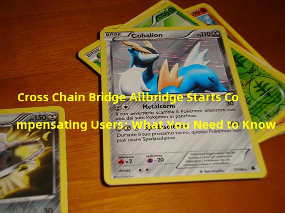Cross Chain Bridge Allbridge Starts Compensating Users: What You Need to Know