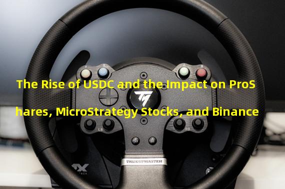 The Rise of USDC and the Impact on ProShares, MicroStrategy Stocks, and Binance