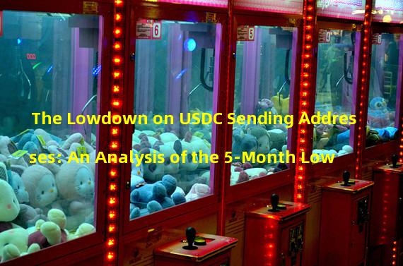 The Lowdown on USDC Sending Addresses: An Analysis of the 5-Month Low