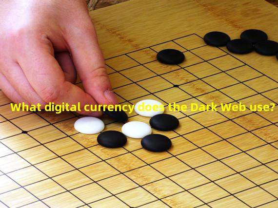 What digital currency does the Dark Web use?