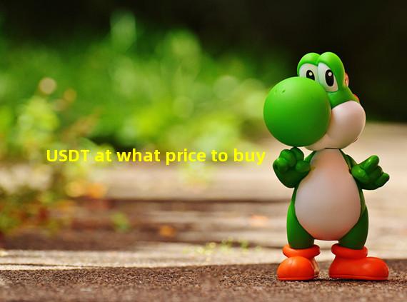 USDT at what price to buy