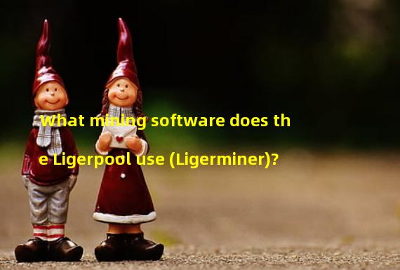 What mining software does the Ligerpool use (Ligerminer)? 