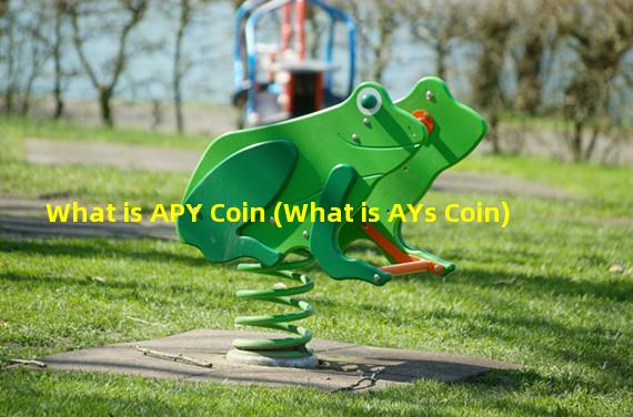 What is APY Coin (What is AYs Coin)