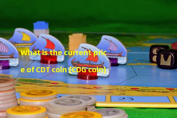 What is the current price of CDT coin (CDG coin)