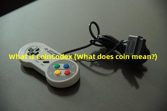 What is CoinCodex (What does coin mean?)