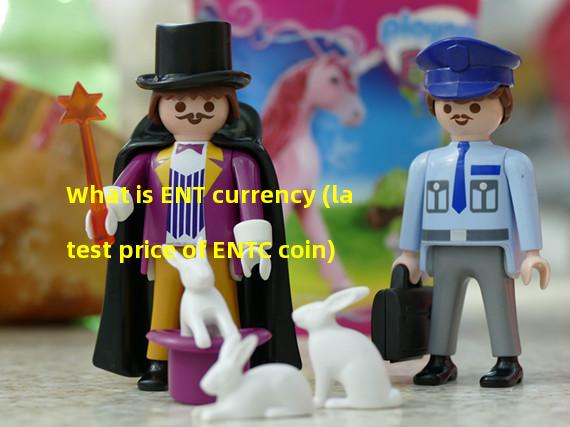 What is ENT currency (latest price of ENTC coin)