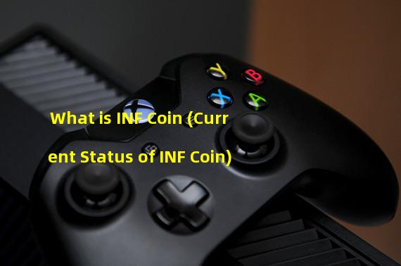 What is INF Coin (Current Status of INF Coin)
