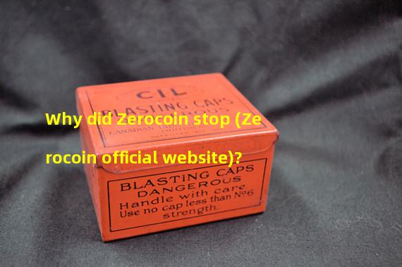 Why did Zerocoin stop (Zerocoin official website)?